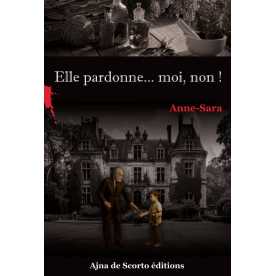 Elle pardonne... moi, non !